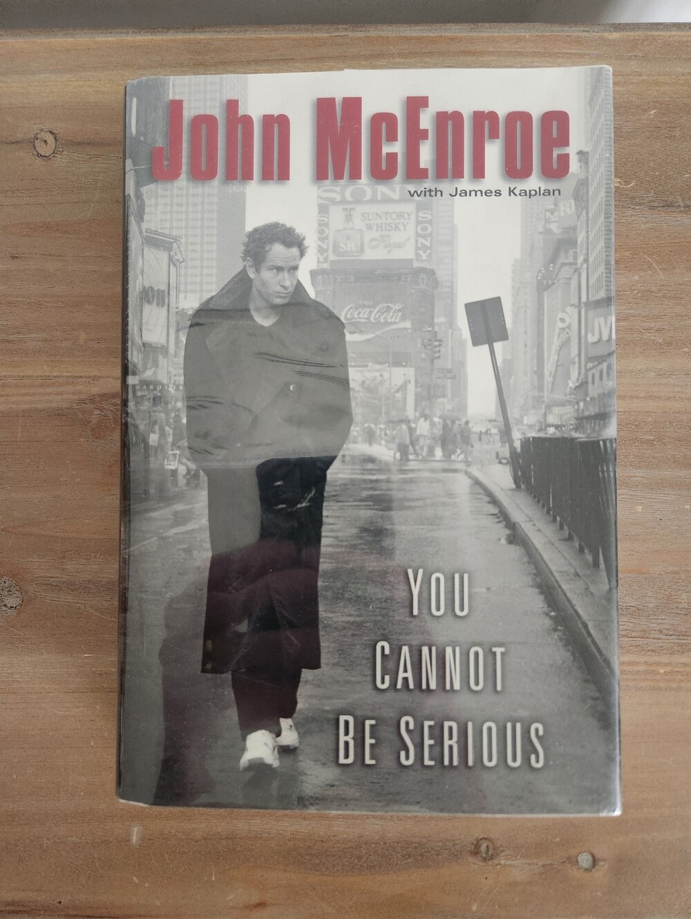 John McEnroe Signed You Cannot Be Serious 2002 1st Edition Hardcover Tennis Book